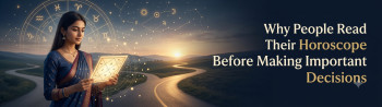 Why People Read Their Horoscope Before Making Important Decisions
